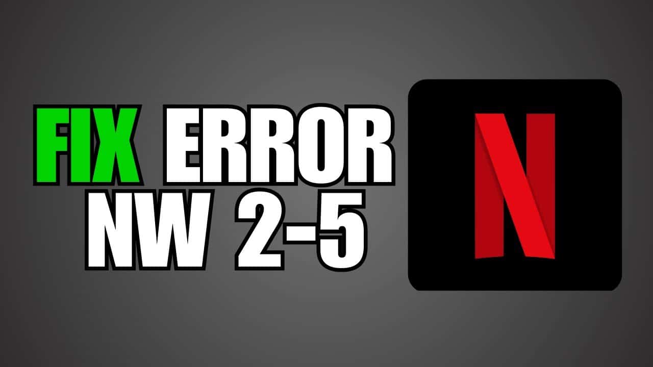 code erreur netflix nw-2-5