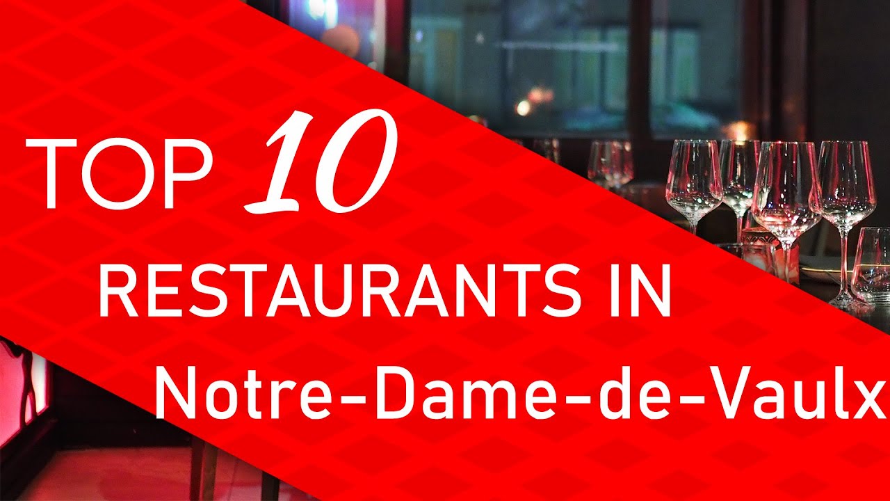 Restaurant Notre Dame De Vaulx