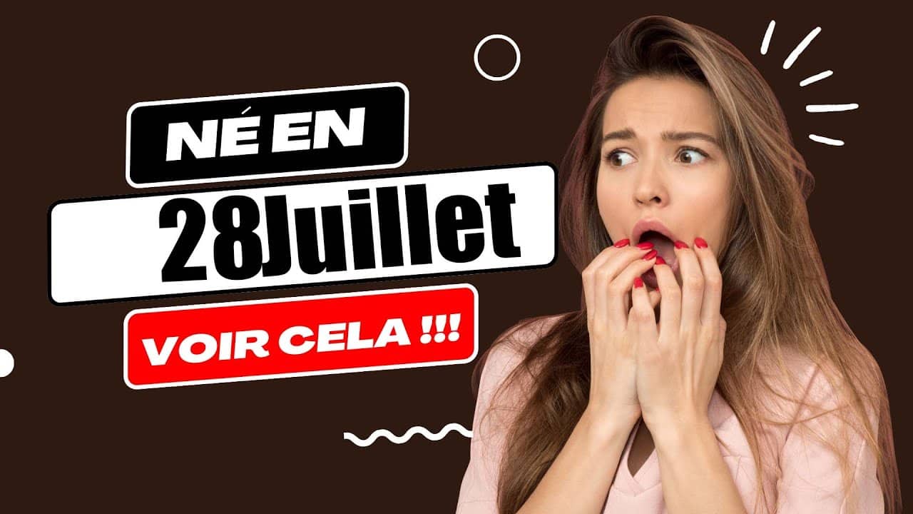 Né Un 28 Juillet